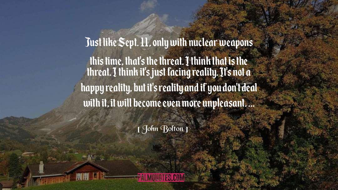 Facing Reality quotes by John Bolton