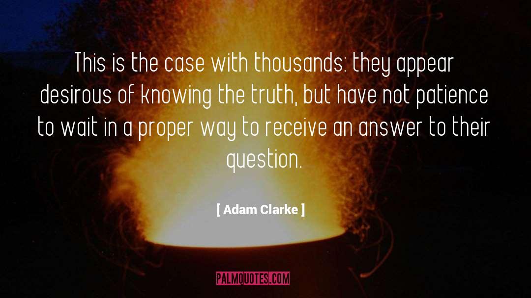 Facing The Truth quotes by Adam Clarke