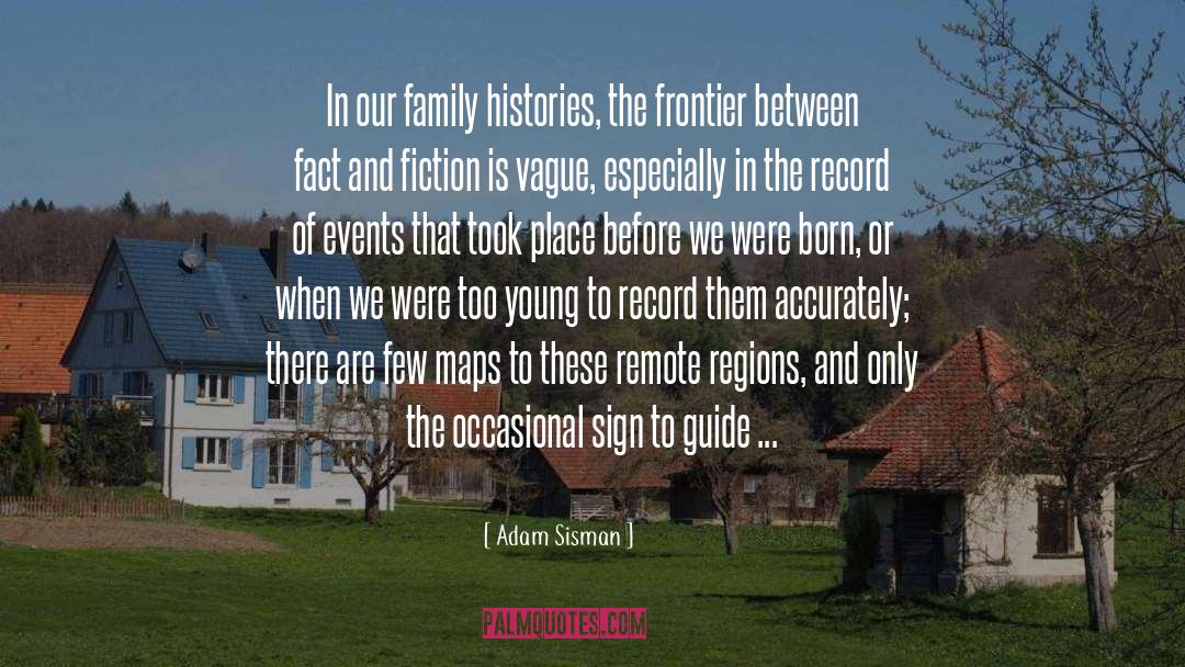 Fact And Fiction quotes by Adam Sisman