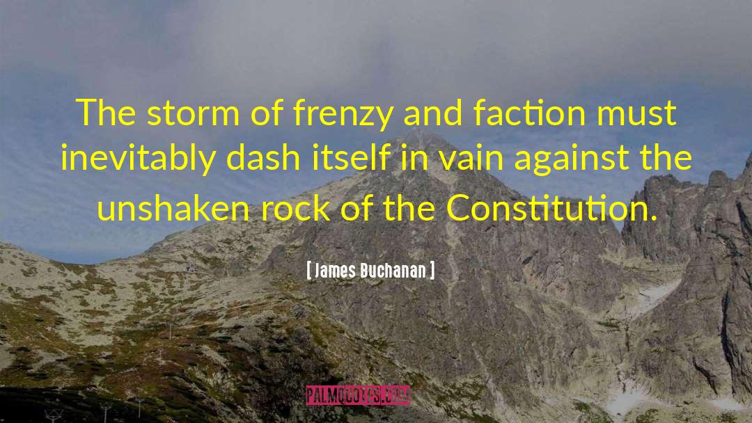 Faction quotes by James Buchanan