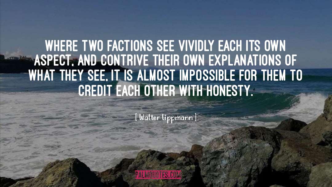 Factions quotes by Walter Lippmann