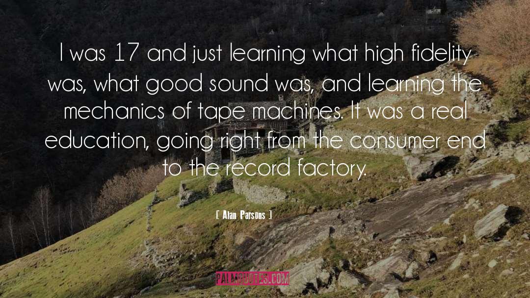 Factories quotes by Alan Parsons