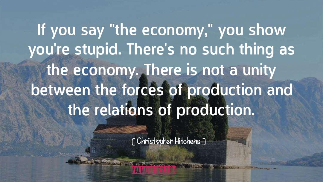 Factors Of Production quotes by Christopher Hitchens