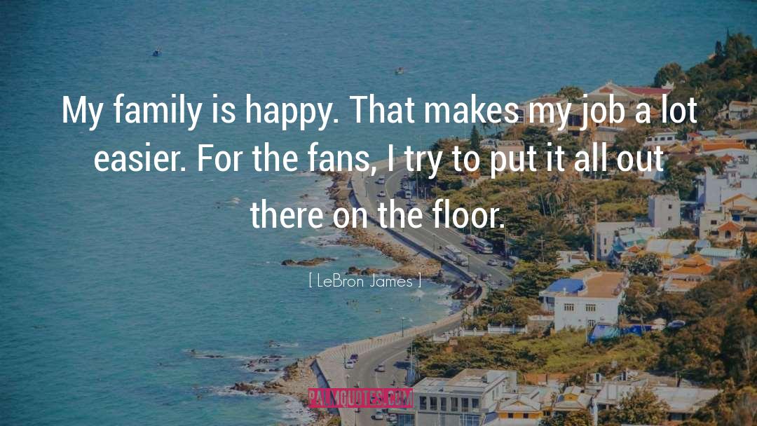 Factory Fans quotes by LeBron James
