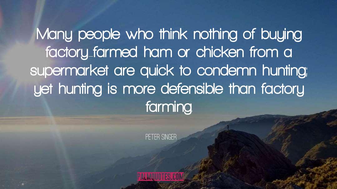 Factory Farmed Meats quotes by Peter Singer