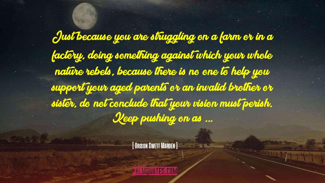 Factory Farming quotes by Orison Swett Marden