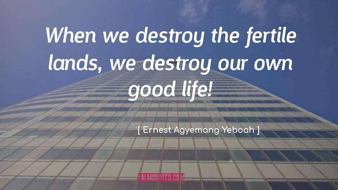Factory Farming quotes by Ernest Agyemang Yeboah