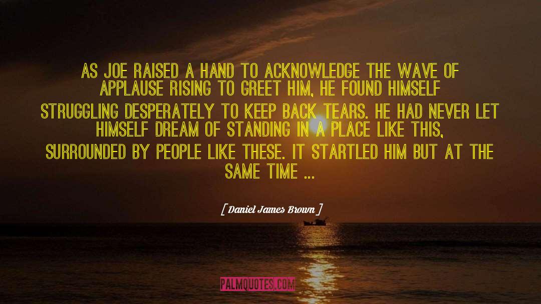 Factory Of Tears quotes by Daniel James Brown