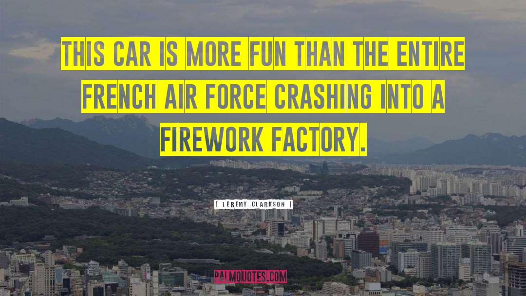 Factory quotes by Jeremy Clarkson