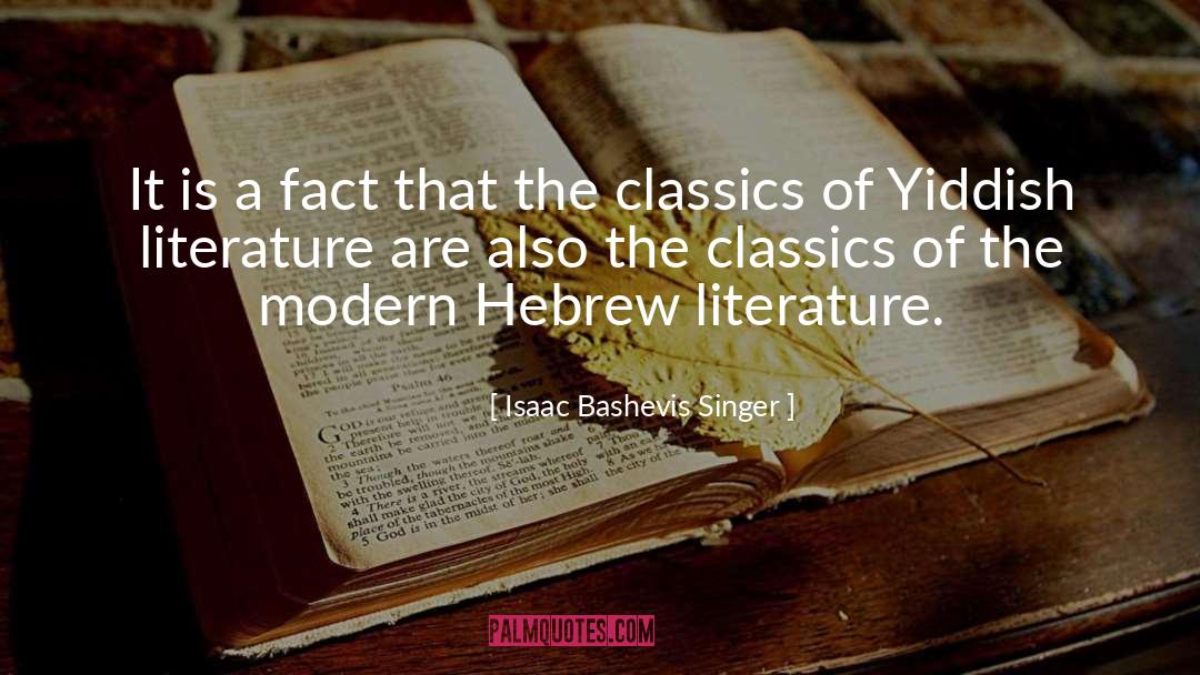 Facts quotes by Isaac Bashevis Singer