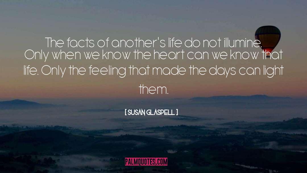 Facts quotes by Susan Glaspell