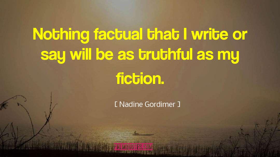 Factual quotes by Nadine Gordimer