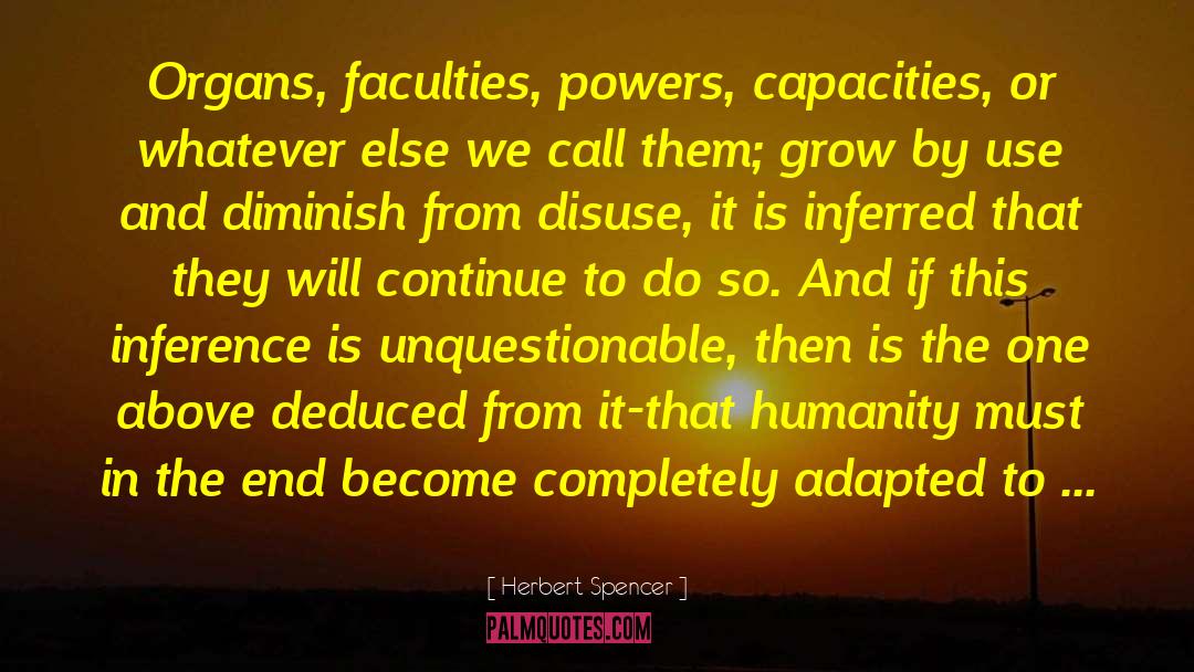 Faculties quotes by Herbert Spencer