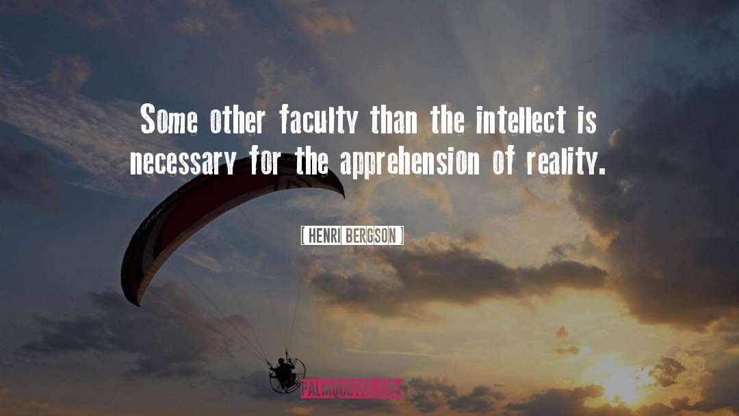 Faculty quotes by Henri Bergson