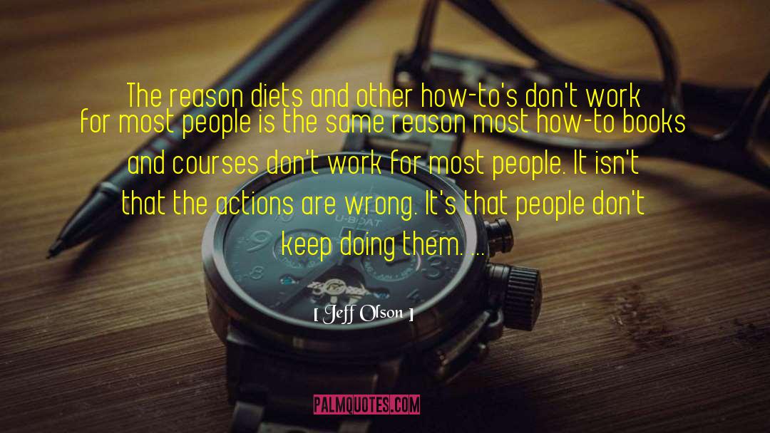 Fad Diets quotes by Jeff Olson