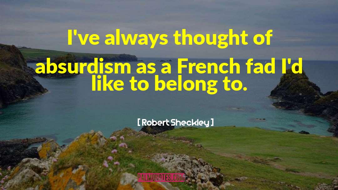 Fad quotes by Robert Sheckley