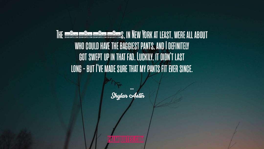 Fad quotes by Skylar Astin