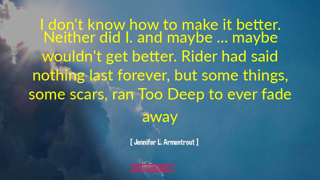 Fade Away quotes by Jennifer L. Armentrout