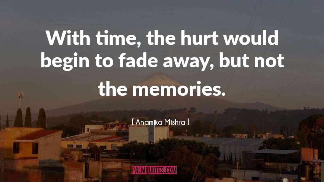 Fade Away quotes by Anamika Mishra