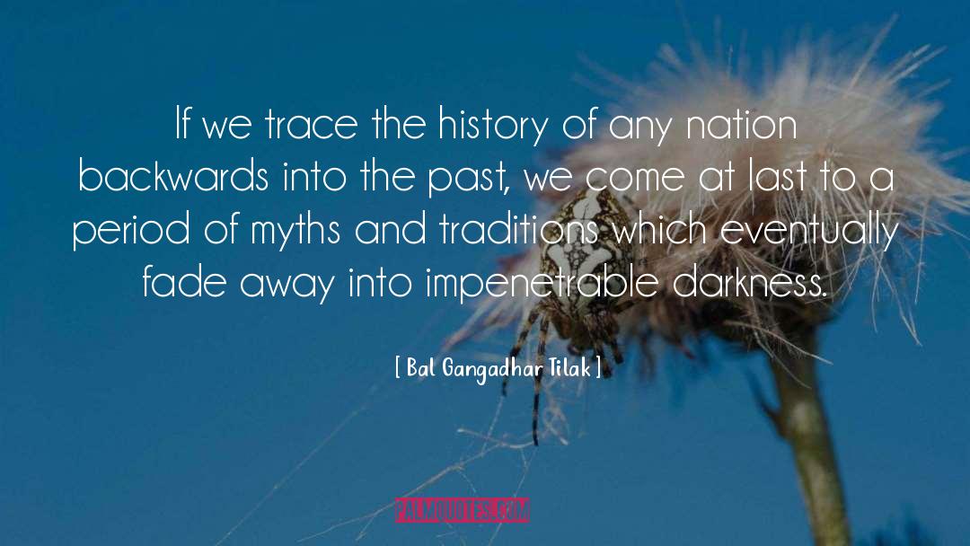Fade Away quotes by Bal Gangadhar Tilak