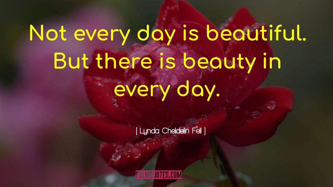 Faded Beauty quotes by Lynda Cheldelin Fell