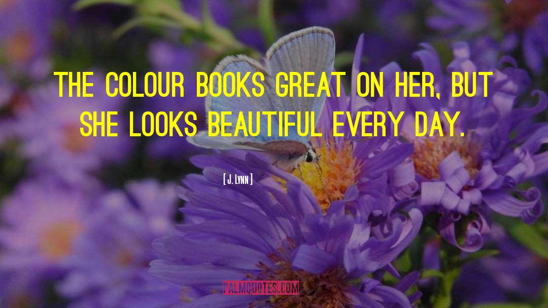 Faded Colour quotes by J. Lynn
