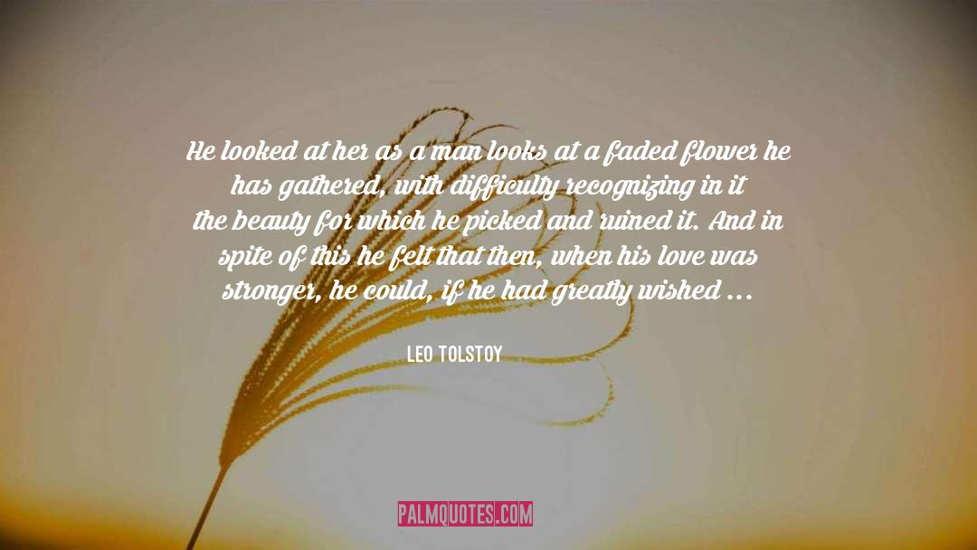Faded Love quotes by Leo Tolstoy