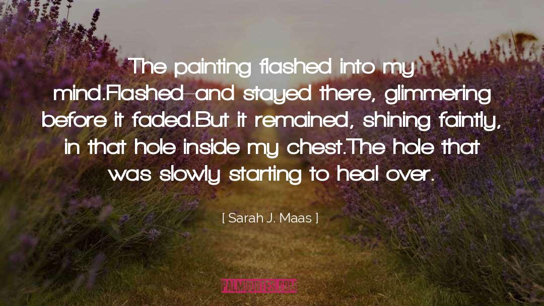 Faded quotes by Sarah J. Maas