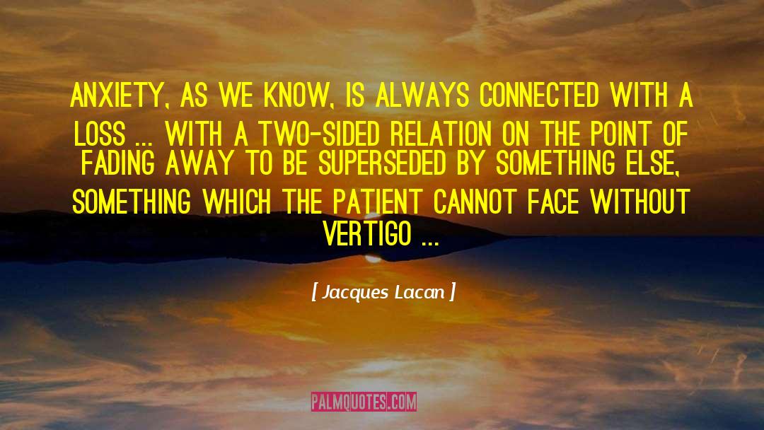 Fading Away quotes by Jacques Lacan