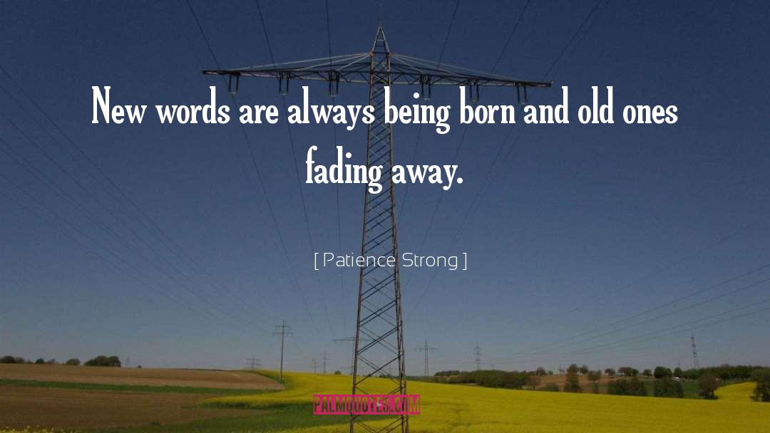 Fading Away quotes by Patience Strong