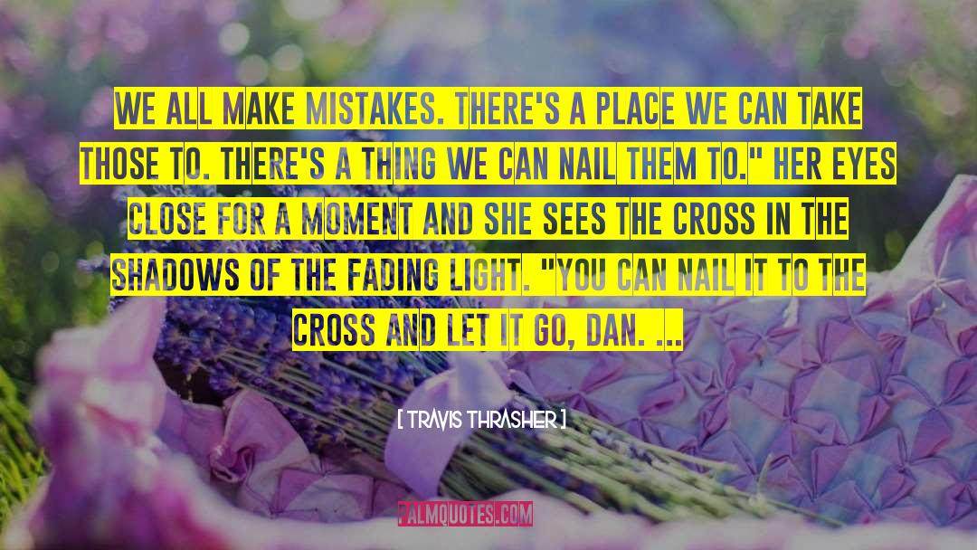 Fading Light quotes by Travis Thrasher