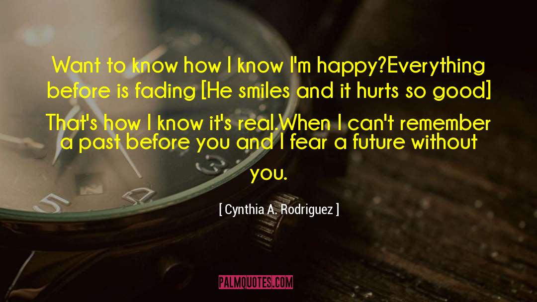 Fading quotes by Cynthia A. Rodriguez