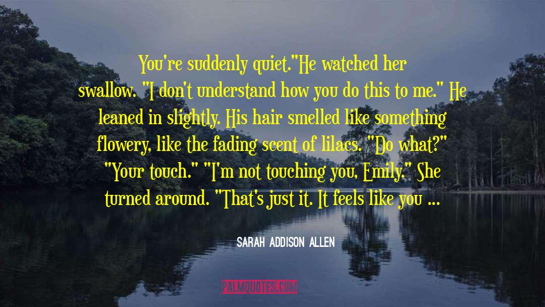 Fading quotes by Sarah Addison Allen