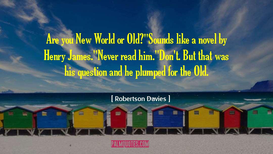 Fading World quotes by Robertson Davies