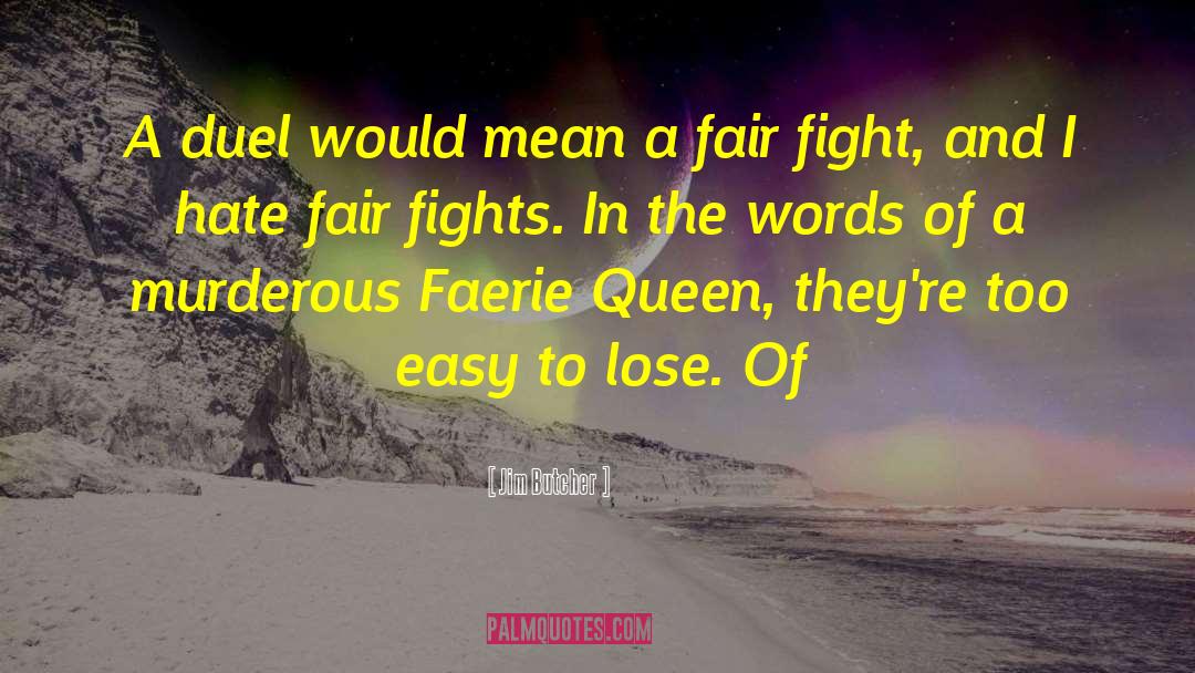 Faerie Queen quotes by Jim Butcher