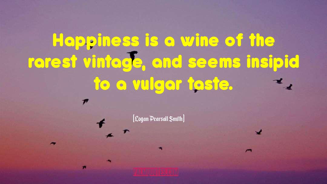 Faerie Wine quotes by Logan Pearsall Smith
