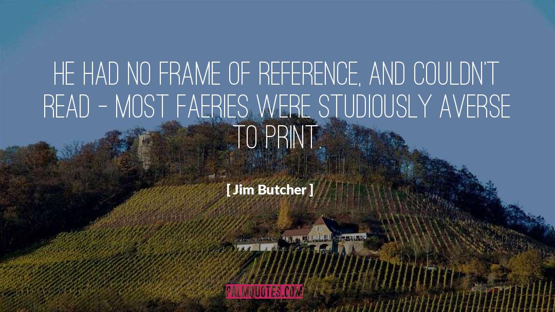 Faeries quotes by Jim Butcher