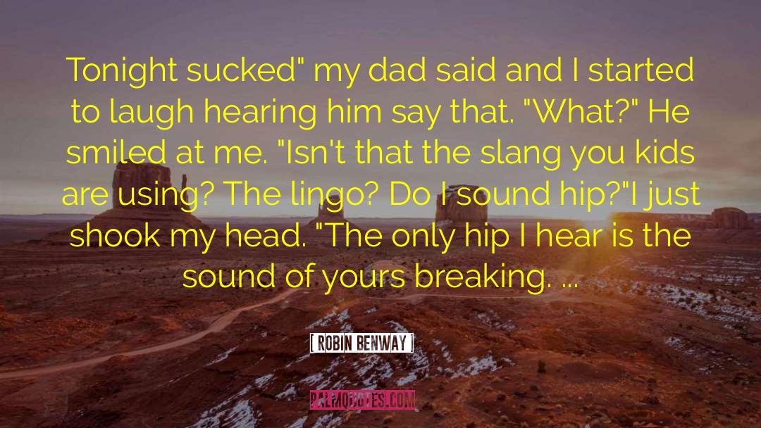 Faffing Slang quotes by Robin Benway