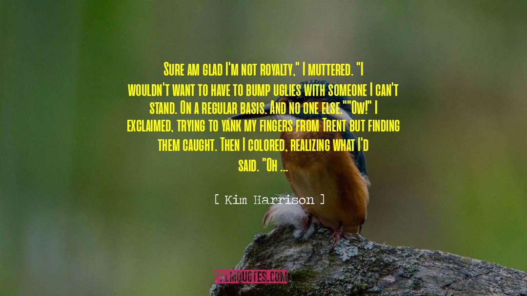 Faffing Slang quotes by Kim Harrison