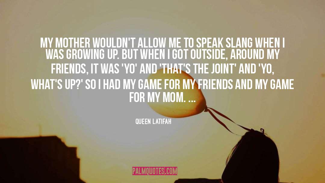 Faffing Slang quotes by Queen Latifah