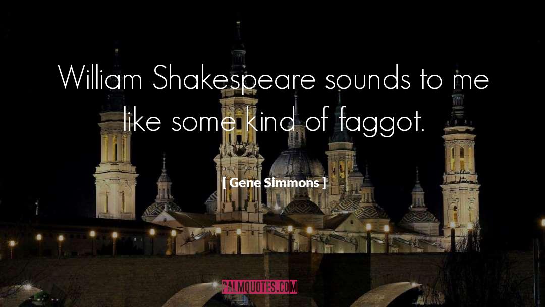 Faggot quotes by Gene Simmons
