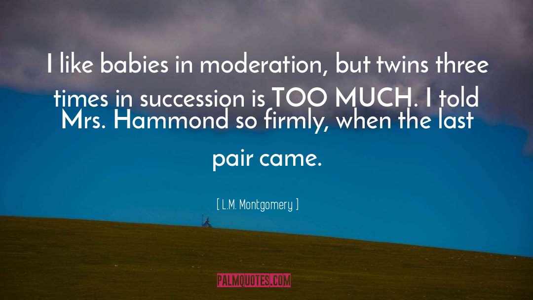 Fahrenheit Twins quotes by L.M. Montgomery