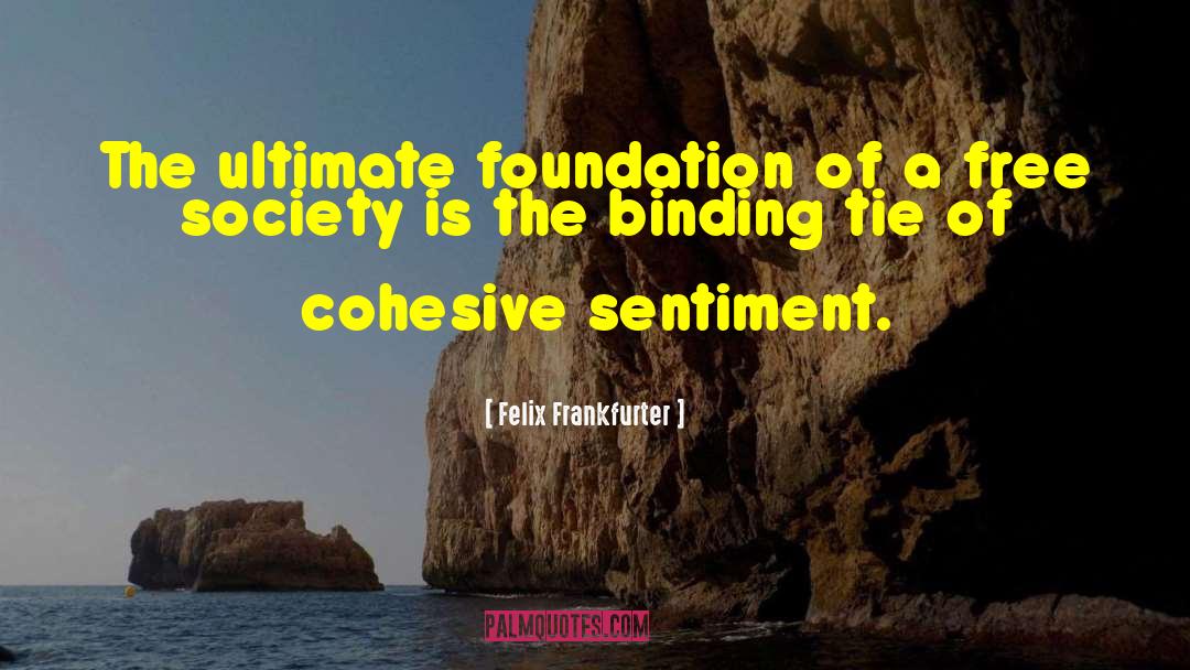 Fahringer Foundation quotes by Felix Frankfurter