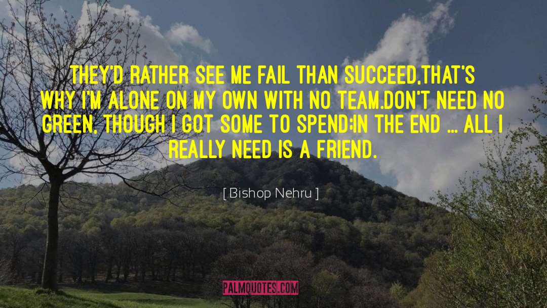 Fail Than Succeed quotes by Bishop Nehru