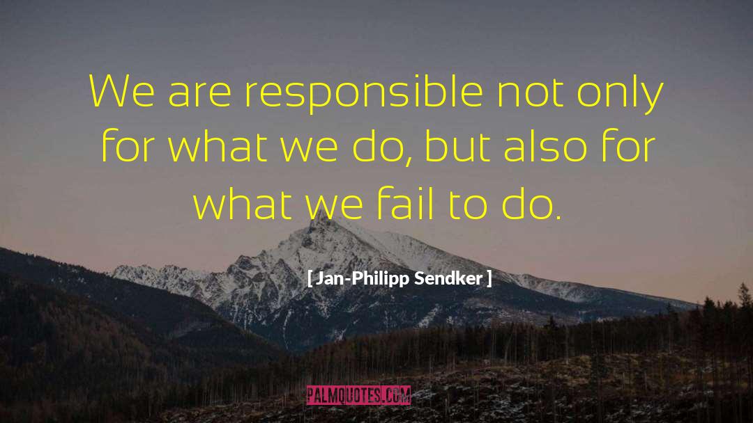 Fail To Do quotes by Jan-Philipp Sendker