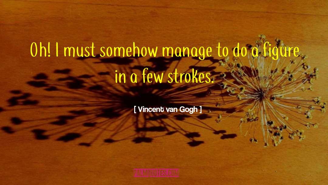 Fail To Do quotes by Vincent Van Gogh