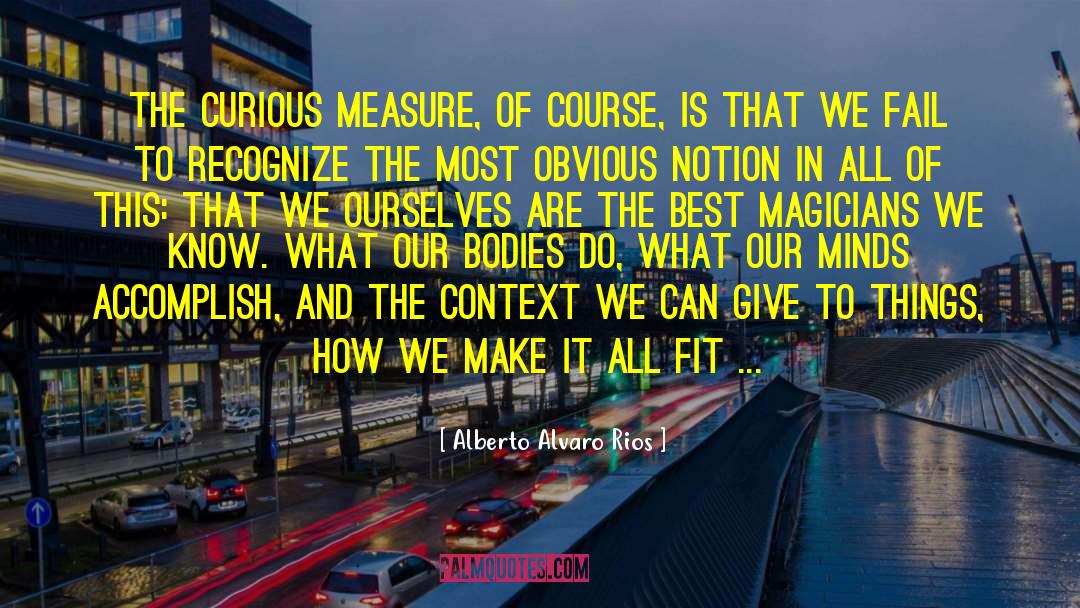 Fail To Recognize quotes by Alberto Alvaro Rios
