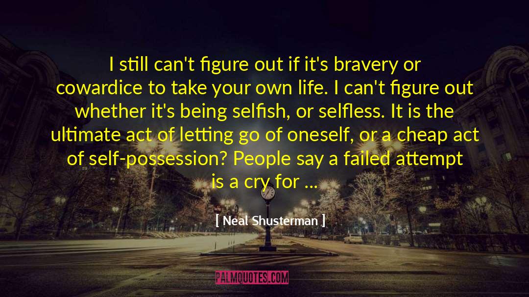 Failed Attempt quotes by Neal Shusterman