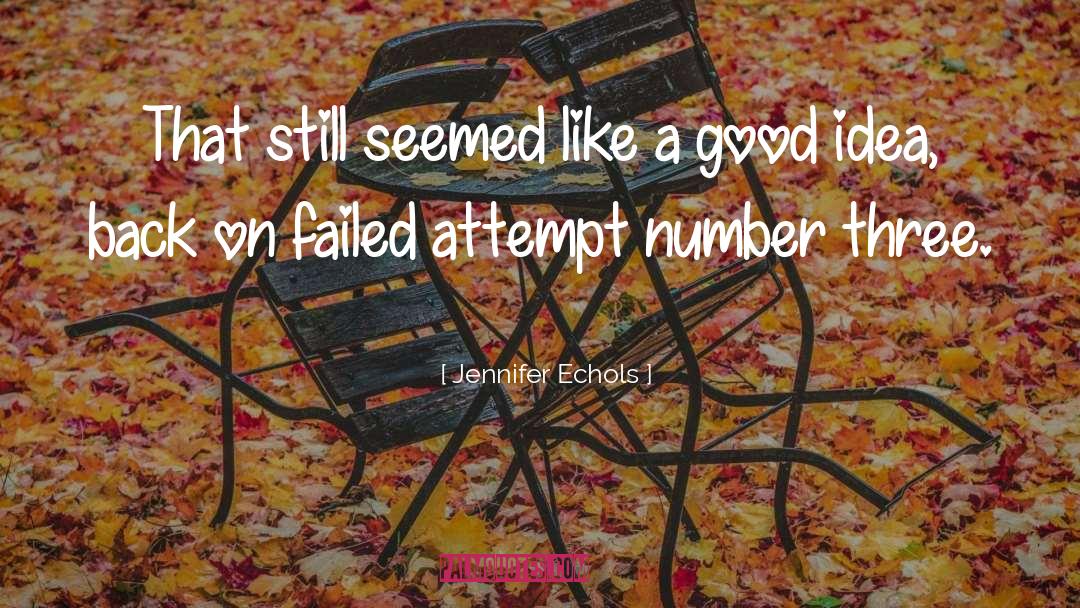Failed Attempt quotes by Jennifer Echols