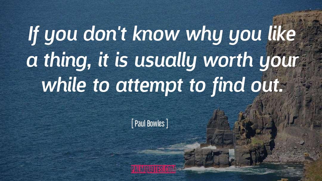 Failed Attempt quotes by Paul Bowles